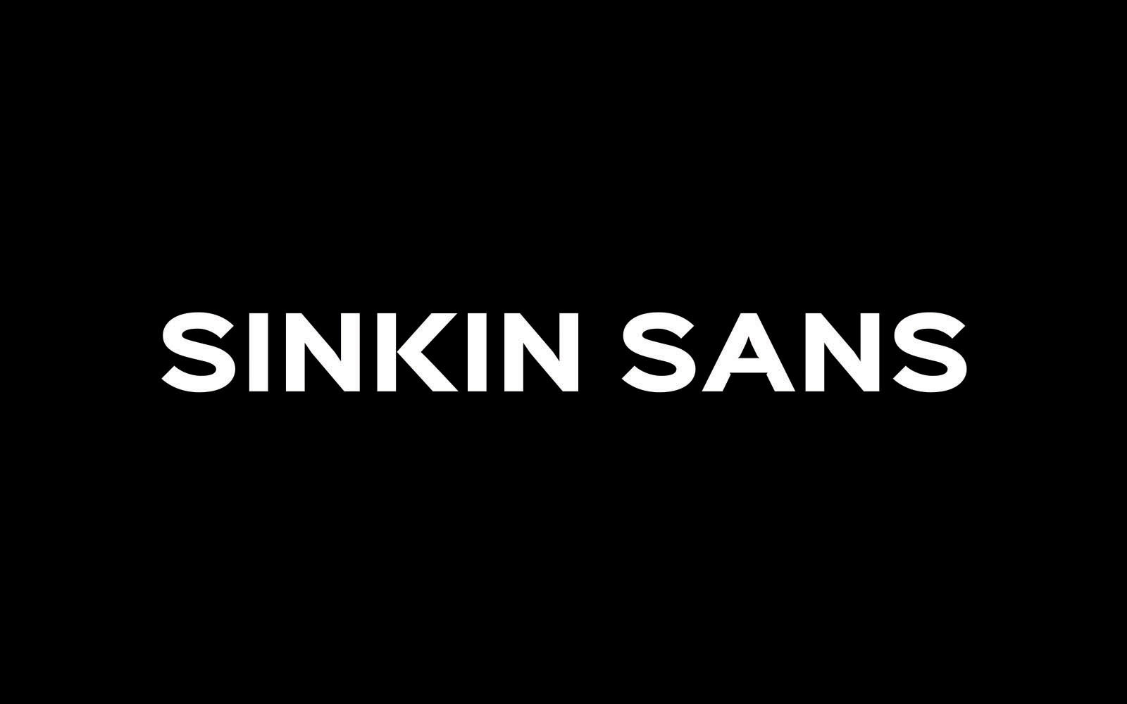 Sinkin Sans Typeface